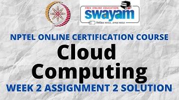 Cloud Computing | NPTEL | Week 2 Assignment 2 Solution | July 2022