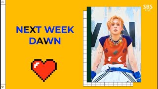 220612 던(DAWN) NEXT WEEK @ SBS Inkigayo