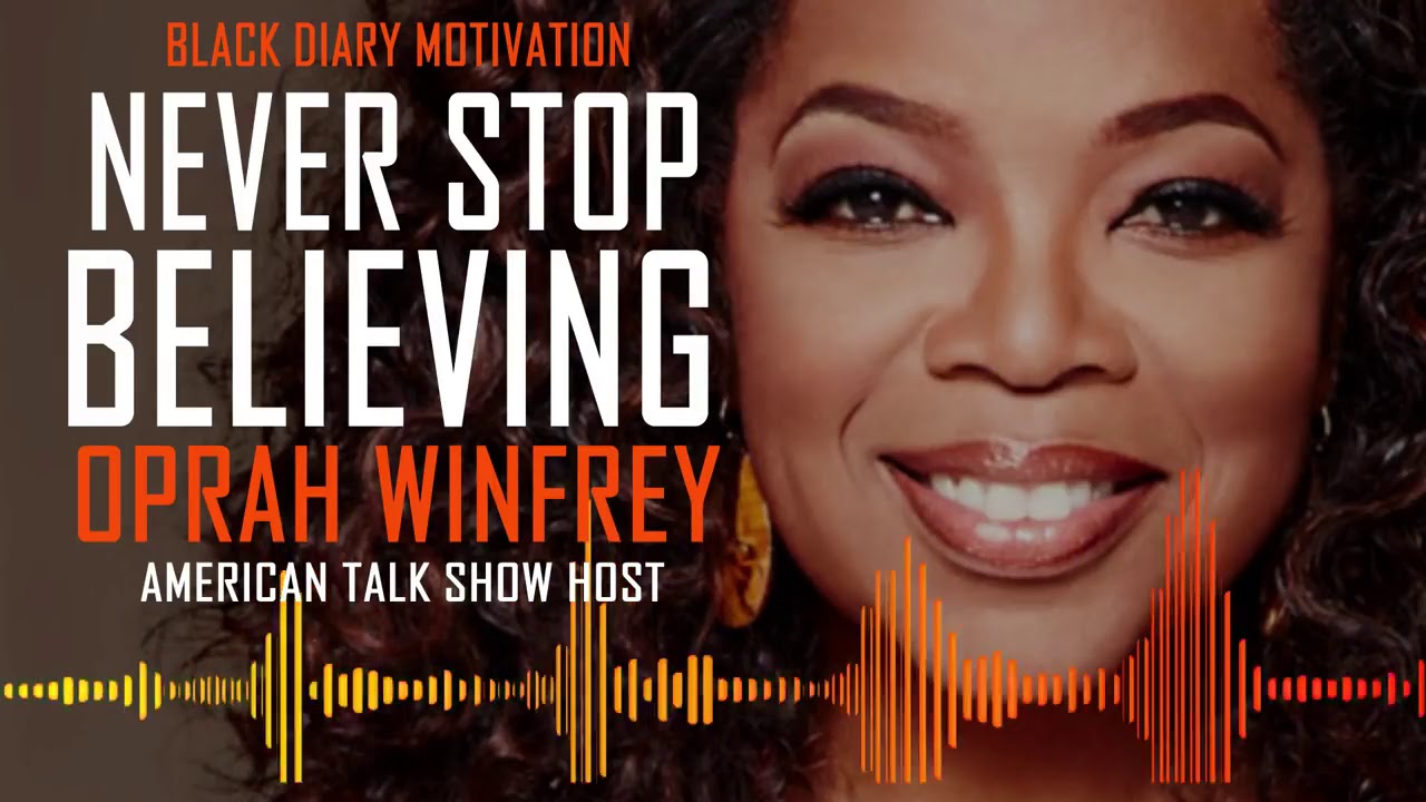 Never Stop Believing ft. Oprah Winfrey | Best Motivational Speech