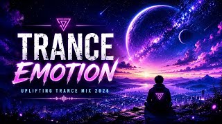 Emotional Uplifting Trance Mix 2026 | Trance Emotion