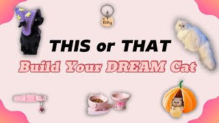 Build Your DREAM Cat 😻💗 🐾 | This or That  ✨#aesthetic #thisorthat #fypシ