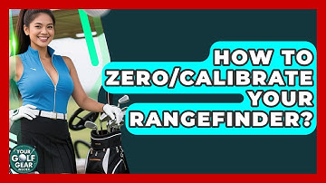 How To Zero/Calibrate Your Rangefinder? - Your Golf Gear Insider