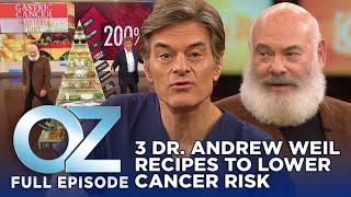 Dr. Oz | S7 | Ep 39 | Cook to Beat Cancer: Dr. Andrew Weil&#39;s 3 Anti-Cancer Recipes | Full Episode