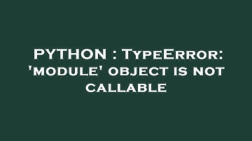 PYTHON : TypeError: 