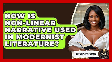 How Is Non-linear Narrative Used In Modernist Literature? - Literary Icons