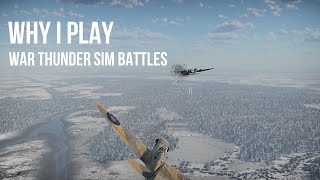 Why I Play War Thunder Simulator Battles