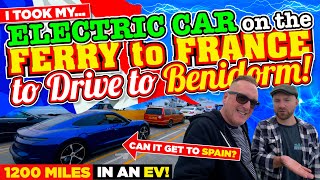 I took my ELECTRIC CAR on the FERRY to FRANCE to DRIVE it 1200 MILES to BENIDORM!