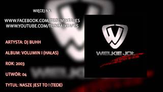 04. Dj Buhh - Nasze Jest To Tede