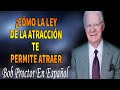 ¿Cómo La Ley De La Atracción Te Permite Atraer A Una Persona - Bob Proctor - PLANETA DE RICOS