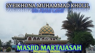 MASJID MARTAJASAH PESAREAN SYEIKHONA MUHAMMAD KHOLIL BANGKALAN MADURA