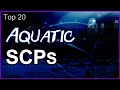 Top 20 Aquatic SCPs