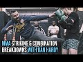 Mma striking and combination breakdowns with dan hardy