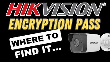 Hikvision Encryption Password For the Hik Connect App [ Where to Find It ]