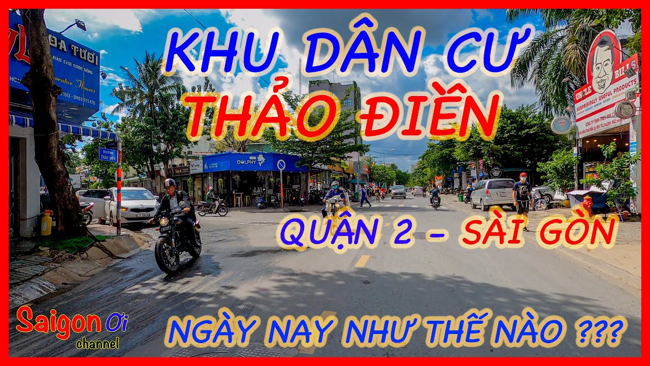 28 thảo điền quận 2 New Khu dân cư nhà giàu Thảo Điền quận 2 Sài Gòn ngày nay ra sao