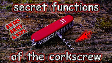 Secret Functions of the Corkscrew in the Swiss Army Knife