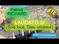LAUDATO SI - Sois loué, Dieu créateur - Patrick RICHARD - N°416