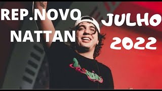 REP.NOVO NATTAN JULHO 2022 - Tem cabaré essa noite - Top 1 na sua vida