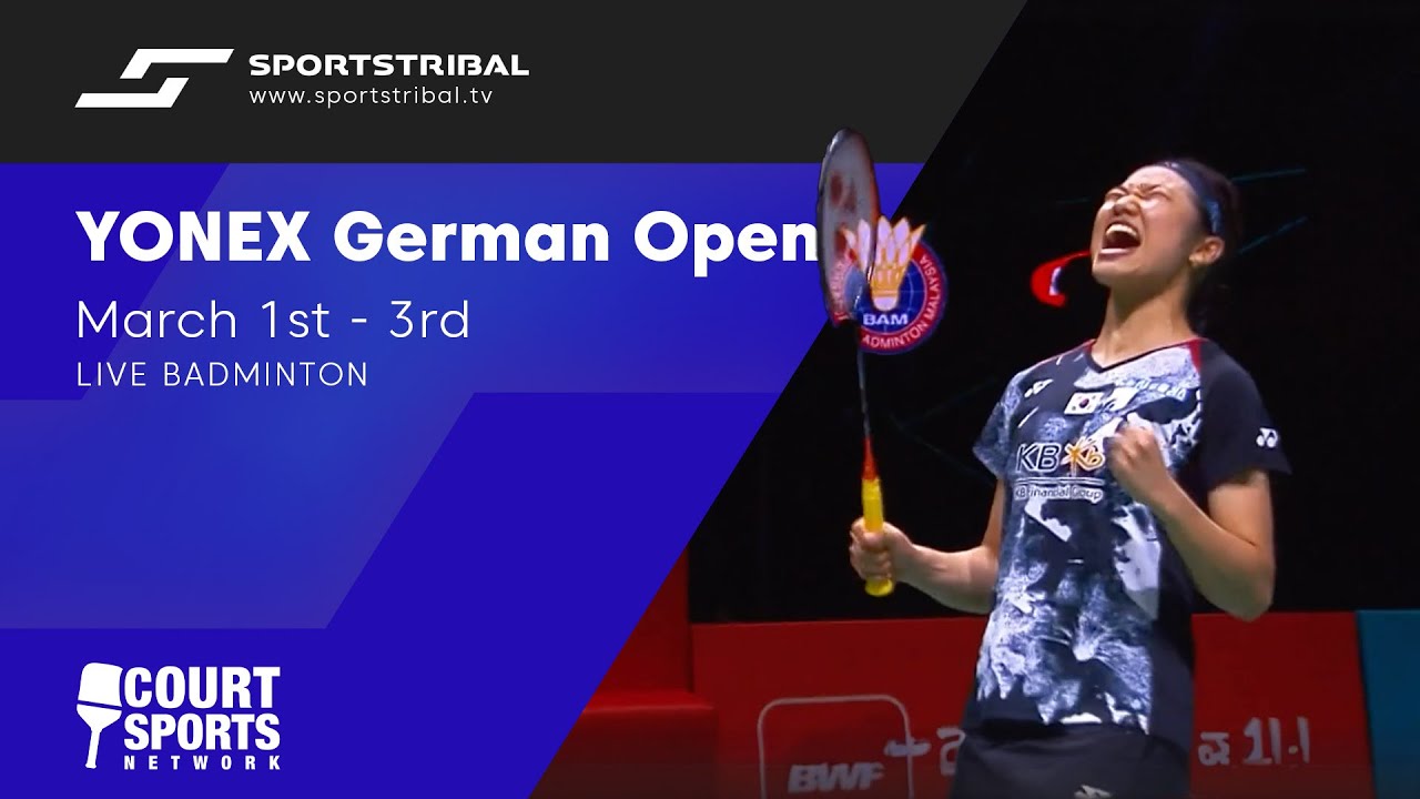 LIVE YONEX German Open March 1st 3rd Court Sports Network YouTube
