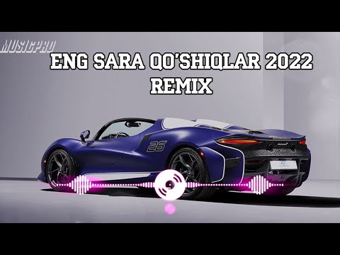 Eng sara qoshiqlari toplami 2022 Remix  Yangi Uzbek xit qoshiqlar 2022