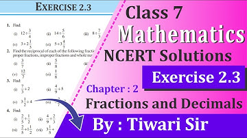 NCERT Solutions for Class 7 Maths Chapter 2 Exercise 2.3 Fractions and Decimals in English Medium.