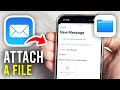 How To Attach File To Email On iPhone - Full Guide