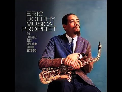 Eric Dolphy – Musical Prophet (The Expanded 1963 New York Studio