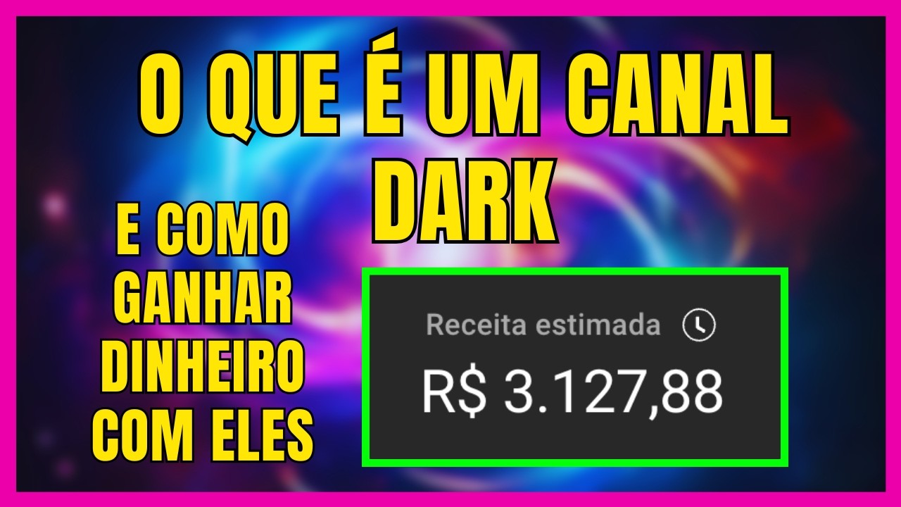 O QUE É UM CANAL DARK E COMO GANHAR DINHEIRO NO YOUTUBE