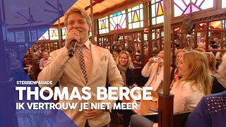 Thomas Berge - Ik vertrouw je niet meer | Sterrenparade