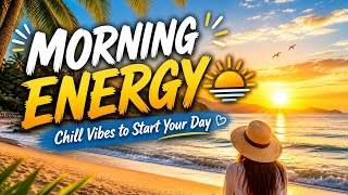Feel Good Morning ☀️ Tropical Deep House Playlist | Happy, Relax &amp; Boost Mood