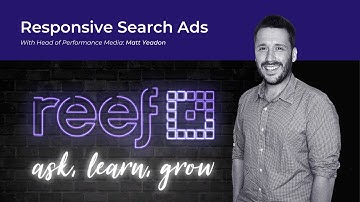 Responsive Search Ads: How They Work & Best Practice