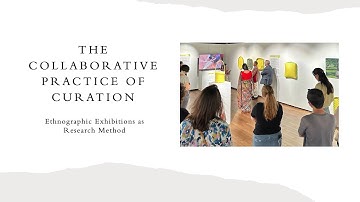 The Collaborative Practice of Curation: Ethnographic Exhibitions as Research Method (AFS 2024)