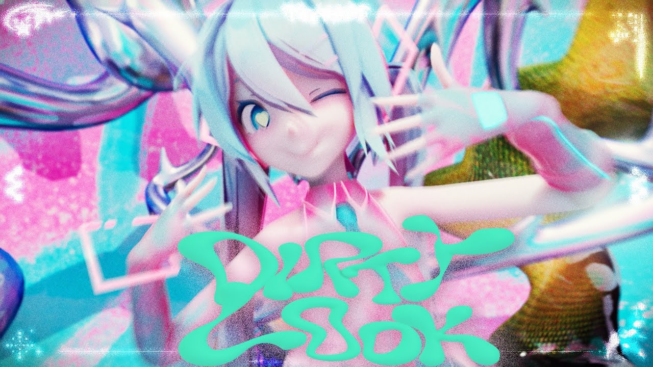 picco × 八王子P - Dirty Look feat.初音ミク [Vocaloid Electro