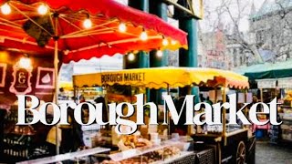 London’s tour at Borough Market BEST STREET FOOD 🍰🍲 February 2022