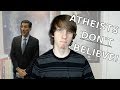 Atheists Really DON'T Believe in God!