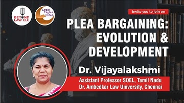 Plea Bargaining: Evolution and Development