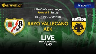 Ράγιο Βαγιεκάνο-ΑΕΚ | Live Μετάδοση | Conference League - 9/4/26 | Καζαντζόγλου - Tσίλης | enwsi.gr