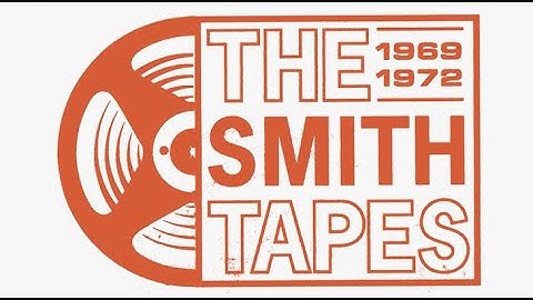 The Smith Tapes (1969-1972)