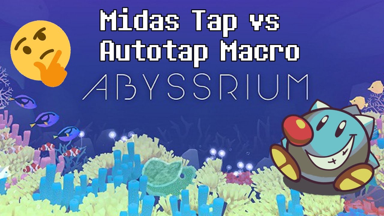 Abyssrium (Tap Tap Fish) : Midas Tap vs Macro autoclicker
