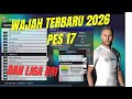 FACEPACK PES 2017 TERBARU 2026 DAN LIGA BRI PES 2017