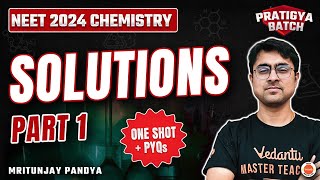 Solutions in One Shot | NEET 2024 Chemistry | Pratigya Batch | Part 1