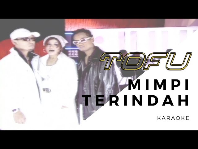 Tofu - Mimpi Terindah (Karaoke) 🎼🎤 class=