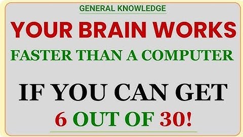 YOUR BRAIN WORKS FASTER THAN A COMPUTER IF YOU CAN GET 6 OUT OF 30! | GK IQ | IQ Challenge