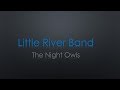 Little river band the night owls lyrics