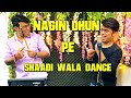 Nagin Dhun Pe Shaadi Wala Dance | Janny Dholi & Chota Magaj