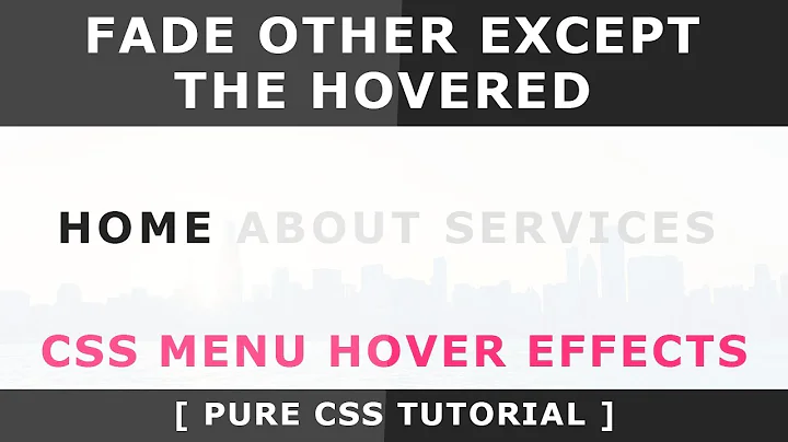 Fade Other Expect The Hovered - Css Menu Hover Effects - Pure Css Tutorials