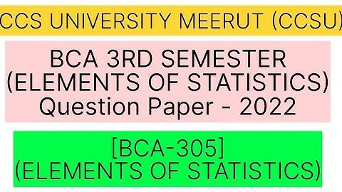 Elements Of Statistics Question Paper 2022 | BCA 3rd Semester | CCS University Meerut (CCSU)