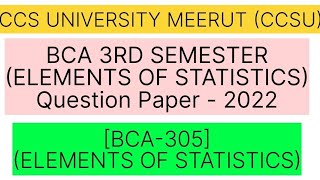 Elements Of Statistics Question Paper 2022 | BCA 3rd Semester | CCS University Meerut (CCSU)