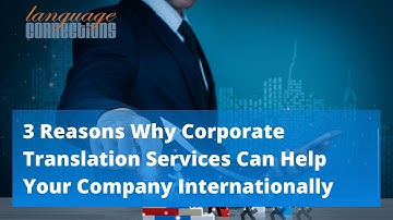 3 Reasons Why Translation Services Can Help You!