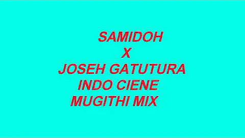 Samidoh X Joseh Gatutura X Joyce wa MIX