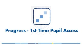 Pupil Progress 1st Time Login Guide